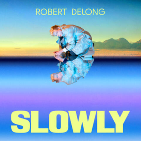 SLOWLY