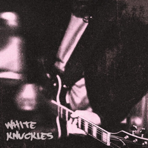 White Knuckles