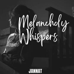 Melancholy Whispers