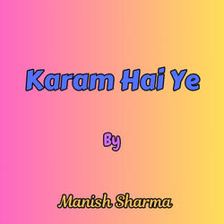 Karam Hai Ye