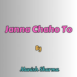 Janna Chaho To