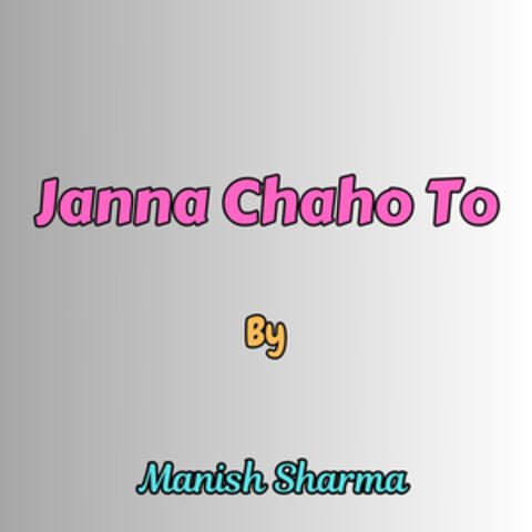 Janna Chaho To