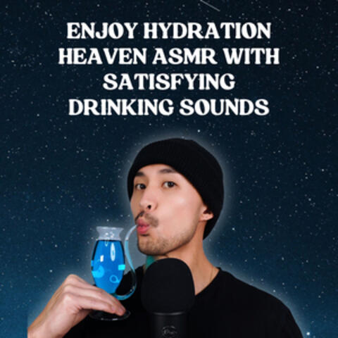 Enjoy Hydration Heaven ASMR with Satisfying Drinking Sounds