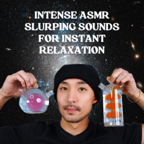 Intense ASMR Slurping Sounds for Instant Relaxation