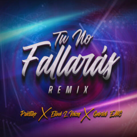 Tu No Fallaras