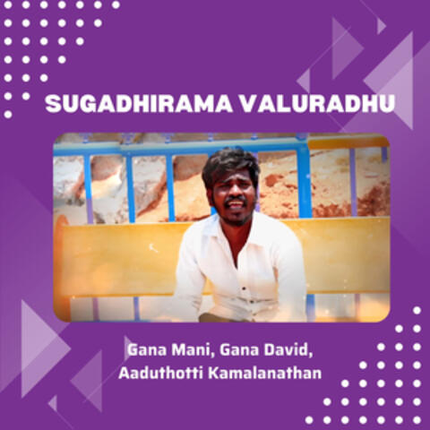 Sugadhirama Valuradhu