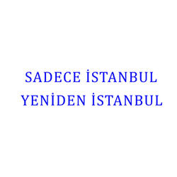 Sadece İstanbul Yeniden İstanbul