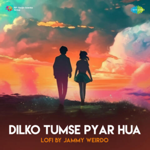 Dilko Tumse Pyar Hua