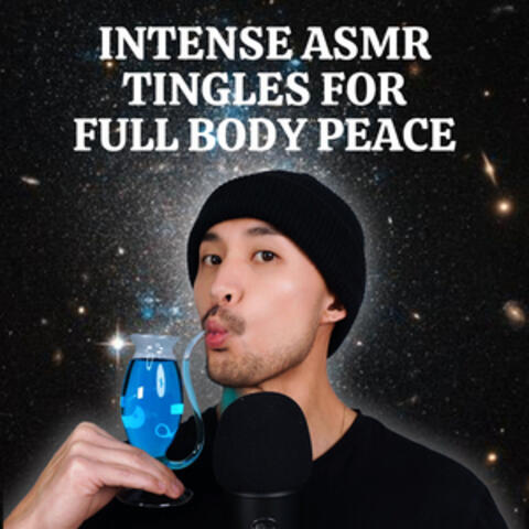 Intense ASMR Tingles for Full Body Peace