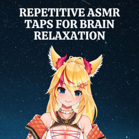 Repetitive ASMR Taps for Brain Relaxation