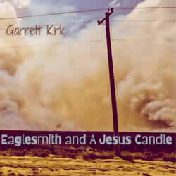 Eaglesmith and a Jesus Candle