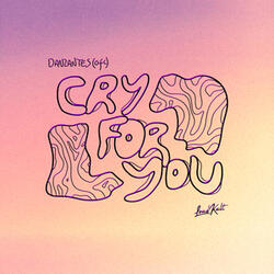 Cry For You