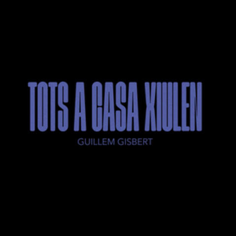 Tots a casa xiulen