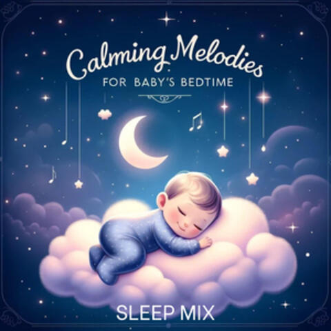 Calming Melodies for Baby's Bedtime