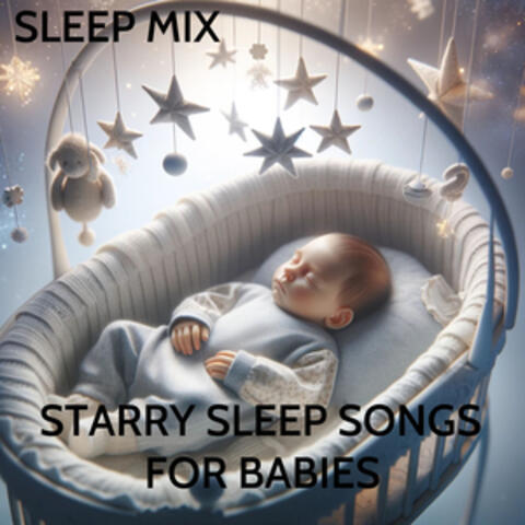 Starry Sleep Songs for Babies