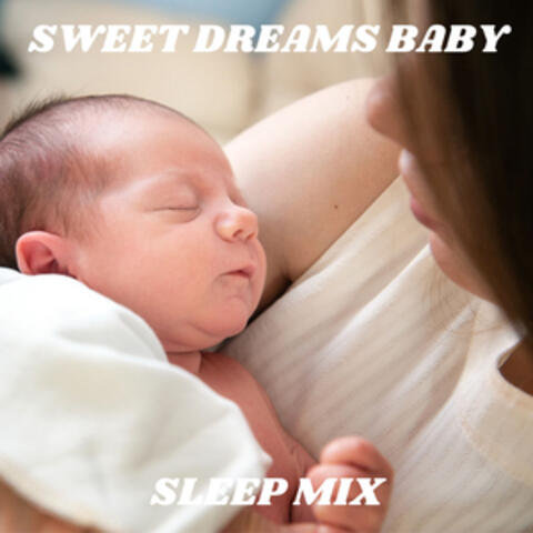 Sweet Dreams Baby