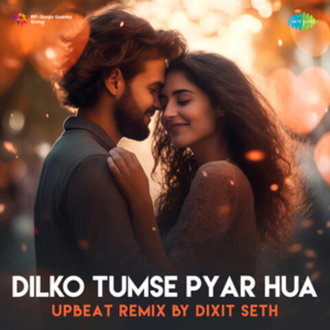 Dilko Tumse Pyar Hua