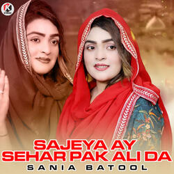 Sajeya Ay Sehar Pak Ali Da