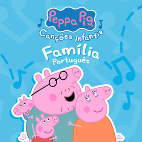 Peppa Pig Canções Infantis: Família