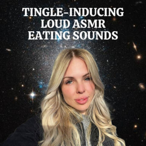 Tingle-Inducing Loud ASMR Eating Sounds