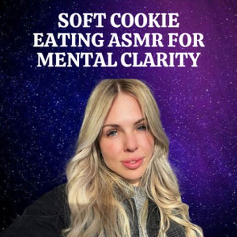 Soft Cookie Eating ASMR for Mental Clarity