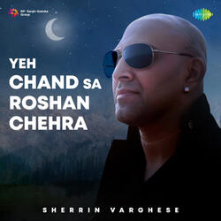 Yeh Chand Sa Roshan Chehra
