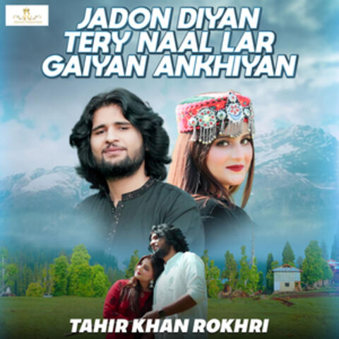 Jadon Diyan Tery Naal Lar Gaiyan Ankhiyan - Single