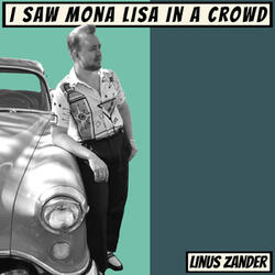 I Saw Mona Lisa In A Crowd