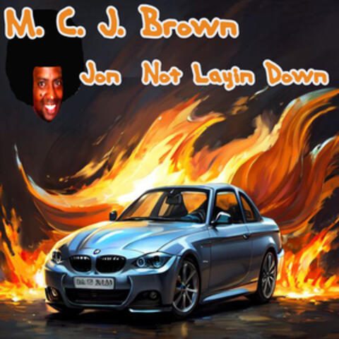 Jon Not Layin Down