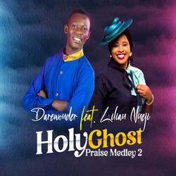 Holy Ghost Praise Medley 2
