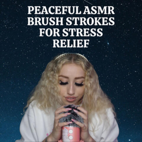 Peaceful ASMR Brush Strokes for Stress Relief