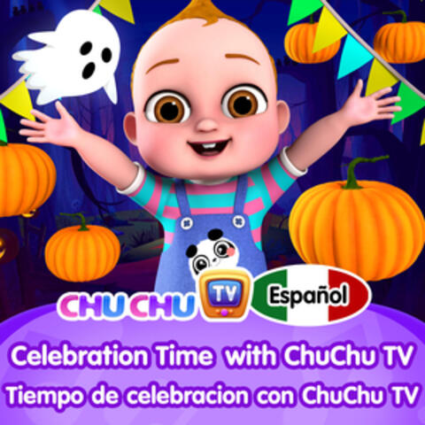 Tiempo de celebracion con ChuChu TV Espaniol (Celebration Time with ChuChu TV Spanish)
