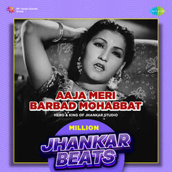 Aaja Meri Barbad Mohabbat