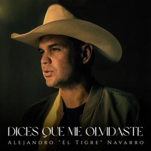 Dices Que Me Olvidaste