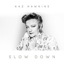 Slow Down