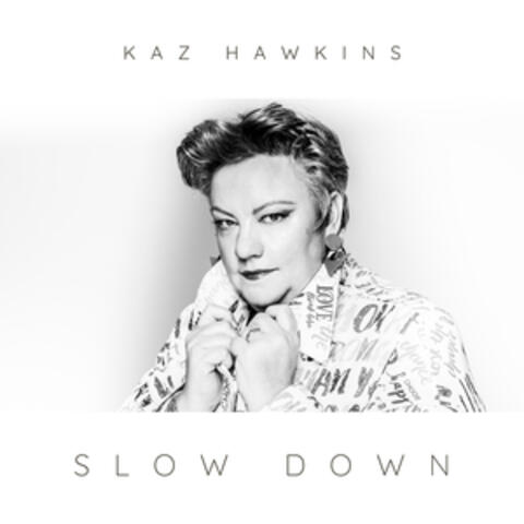 Slow Down