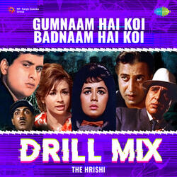 Gumnaam Hai Koi Badnaam Hai Koi