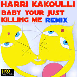 Baby Your Just Killing Me
