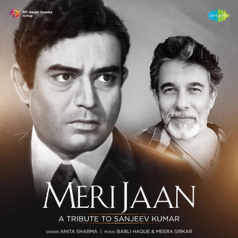 Meri Jaan - A Tribute to Sanjeev Kumar