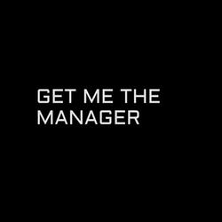 Get Me The Manager