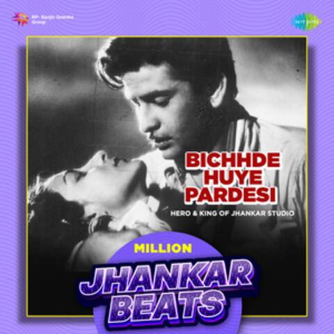Bichhde Huye Pardesi