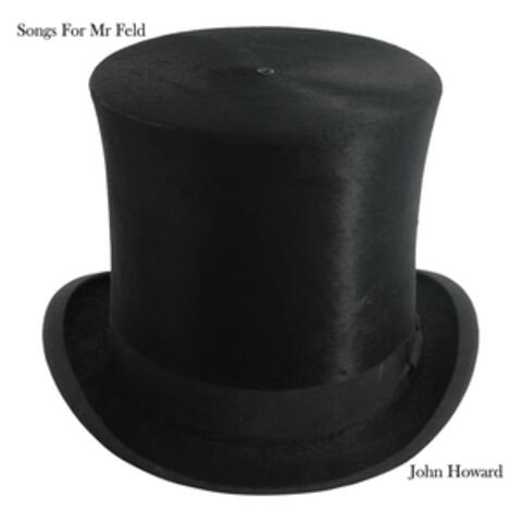 Songs For Mr Feld