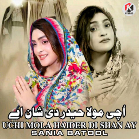 Uchi Mola Haider Di Shan Ay - Single