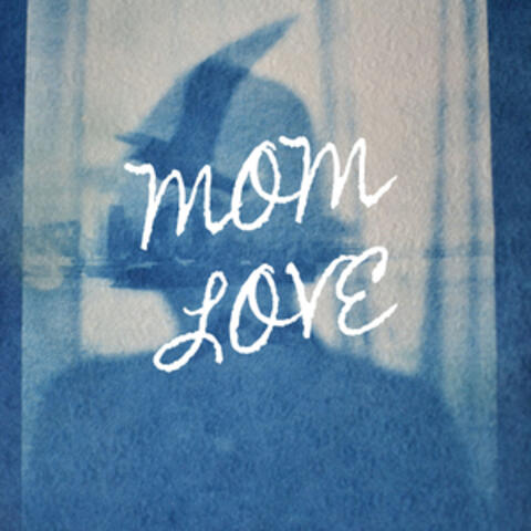 Mom Love