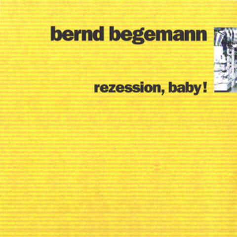 Rezession, Baby!