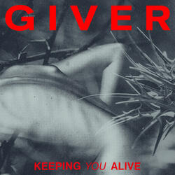 Keeping You Alive