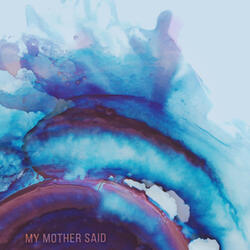 My Mother Said