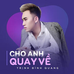 Cho Anh Quay Về