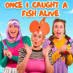 Once I Caught a Fish Alive