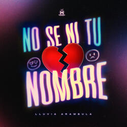 No Sé Ni Tu nombre